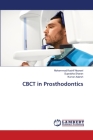 CBCT in Prosthodontics By Mohammad Kashif Noorani, Suprabha Sharan, Kumar Adarsh Cover Image