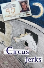 Circus Jerks: a memoir By Aaron Troy Smith Cover Image