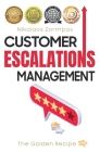 Customer Escalations Management: The Golden Recipe By Nikolaos Zormpas Cover Image
