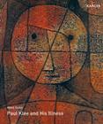 Paul Klee and His Illness By Hans Suter Cover Image
