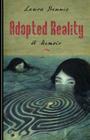Adopted Reality By Laura M. Dennis Cover Image