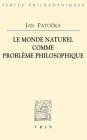Le Monde Naturel Comme Probleme Philosophique By Jan Patocka, Erika Abrams (Translator) Cover Image