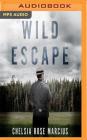 Wild Escape: The Prison Break from Dannemora and the Manhunt That Captured America Cover Image