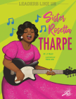 Sister Rosetta Tharpe: Volume 6 By J. P. Miller, Markia Jenai (Illustrator) Cover Image
