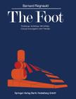 The Foot: Pathology, Aetiology, Semiology, Clinical Investigation and Therapy Cover Image