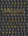 Word Search Book: Word Search Puzzle Book For Adults: Over 125 Word Search Puzzles, Extra Large Word Search Books For Elderly, Adult Act Cover Image