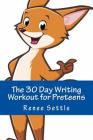 The 30 Day Writing Workout for Preteens Blue: Using 12 Minutes A Day By Renee Settle Cover Image