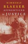 Apprenticed to Justice (Earthworks) Cover Image