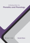 Introduction to Phonetics and Phonology By Harold Olson (Editor) Cover Image