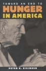 Toward an End to Hunger in America By Peter K. Eisinger Cover Image