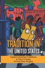 Tradition In The United States: Explore Common Traditions In The U.S Today To Find Their Origins: American Culture Essay Cover Image