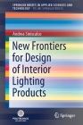 New Frontiers for Design of Interior Lighting Products By Andrea Siniscalco Cover Image
