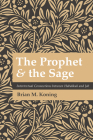 The Prophet and the Sage By Brian M. Koning Cover Image