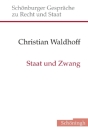Staat Und Zwang: Der Staat ALS Rechtsdurchsetzungsinstanz By Christian Waldhoff Cover Image