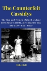 The Counterfeit Cassidys: The Men and Women said to have been Butch Cassidy, the Sundance Kid, and Ethel Place, who returned from South America. By Mike Bell Cover Image