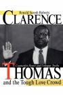 Clarence Thomas and the Tough Love Crowd: Counterfeit Heroes and Unhappy Truths Cover Image