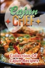 Cajun Chef: Collection Of Cajun Recipes: Delicious Cooking Guide By Albert Mittchell Cover Image