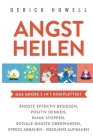 Angst heilen - Das große 5 in 1 Komplettset: Ängste effektiv besiegen Positiv denken Panik stoppen Soziale Ängste überwinden Stress abbauen - Resilien By Derick Howell Cover Image