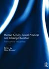 Human Activity, Social Practices and Lifelong Education By Marc Durand (Editor) Cover Image