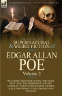 The Collected Supernatural and Weird Fiction of Edgar Allan Poe-Volume 2: Including Two Novelettes the Gold-Bug and the Murders in the Rue Morgue, By Edgar Allan Poe Cover Image