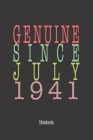Genuine Since July 1941: Notebook By Genuine Gifts Publishing Cover Image