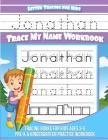 Jonathan Letter Tracing for Kids Trace my Name Workbook: Tracing Books for Kids ages 3 - 5 Pre-K & Kindergarten Practice Workbook Cover Image