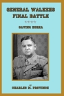 General Walker's Final Battle: Saving Korea By Charles M. Province Cover Image