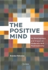 The Positive Mind: Its Development and Impact on Modernity and Postmodernity By Evaldas Nekrasas Cover Image