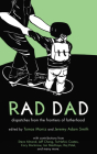 Rad Dad: Dispatches from the Frontiers of Fatherhood Cover Image