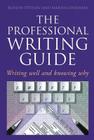 The Professional Writing Guide: Writing Well and Knowing Why Cover Image