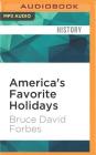 America's Favorite Holidays: Candid Stories By Bruce David Forbes, Noah Michael Levine (Read by) Cover Image
