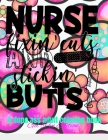 Nurse Fixin' Cuts And Stickin' Butts: A Dope Ass Adult Coloring Book for Nurses By Purple Pencil &. Crayon Cover Image