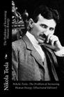 Nikola Tesla: The Problem of Increasing Human Energy (Illustrated Edition) By Nikola Tesla Cover Image