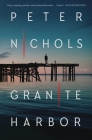 Granite Harbor: A Novel By Peter Nichols Cover Image