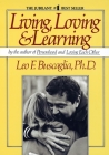 Living Loving and Learning By Leo F. Buscaglia Cover Image
