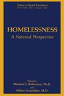 Homelessness: A National Perspective (Topics in Social Psychiatry) By Marjorie J. Robertson (Editor), Milton Greenblatt (Editor) Cover Image