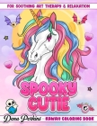 Spooky Cutie: Kawaii Coloring Book for Adults and Teens Featuring Pastel Goth and Creepy Cute Creatures and More for Soothing Art Th Cover Image
