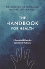 The Handbook for Health: 5 Essential Pillars for Optimal Wellness Cover Image