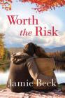 Worth the Risk (St. James #3) By Jamie Beck Cover Image