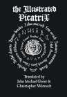 The Illustrated Picatrix: The Complete Occult Classic Of Astrological Magic Cover Image