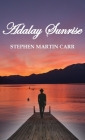 Adalay Sunrise: A Collection of Sonnets By Stephen Martin Carr Cover Image