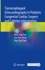 Transesophageal Echocardiography in Pediatric Congenital Cardiac Surgery and Catheter Intervention Cover Image