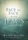 Face to Face with Jesus: Seeing Him as He Really Is By Randy Alcorn Cover Image
