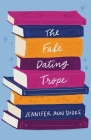 The Fake Dating Trope By Jennifer Ann Shore Cover Image