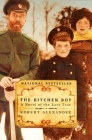 The Kitchen Boy: A Novel of the Last Tsar (A Romanov Novel #1) By Robert Alexander Cover Image
