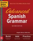 Practice Makes Perfect: Advanced Spanish Grammar, Second Edition Cover Image