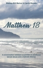 Matthew 18: A Conversation Between a Survivor of Child Sexual Abuse and a Catholic Bishop By Carrie Bucalo, Bishop Bill Muhm Cover Image