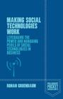 Making Social Technologies Work: Leveraging the Power and Managing Perils of Social Technologies in Business (Palgrave Pocket Consultants) By Ronan Gruenbaum Cover Image