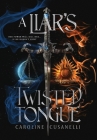 A Liar's Twisted Tongue By Caroline Cusanelli Cover Image