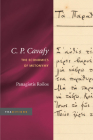 C. P. Cavafy: The Economics of Metonymy (Traditions) By Panagiotis Roilos Cover Image